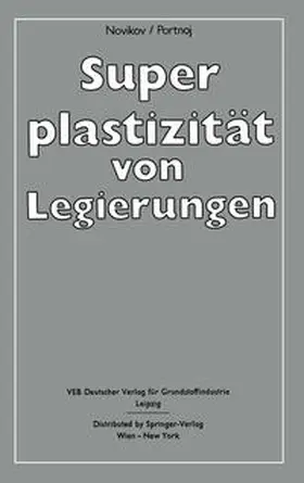 Novikov / Portnoj |  Superplastizität von Legierungen | eBook | Sack Fachmedien