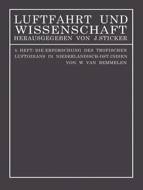 Bemmelen |  Die Erforschung des tropischen Luftozeans in Niederländisch-Ost-Indien | Buch |  Sack Fachmedien