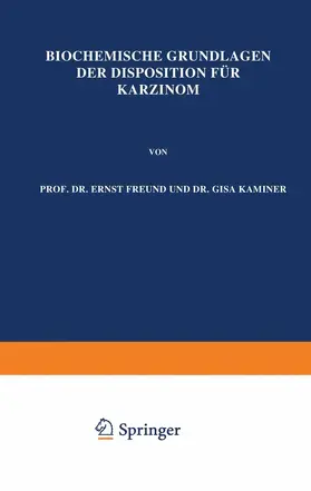 Freund |  Biochemische Grundlagen der Disposition für Karzinom | Buch |  Sack Fachmedien