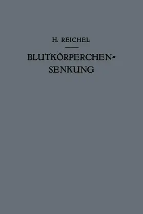 Reichel / Widström / Wirth |  Blutkörperchensenkung | Buch |  Sack Fachmedien