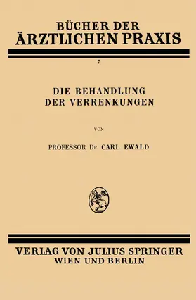 Ewald |  Die Behandlung der Verrenkungen | Buch |  Sack Fachmedien