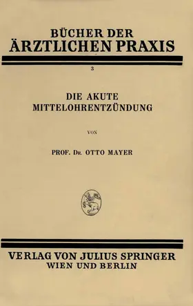 Mayer | Die Akute Mittelohrentzündung | Buch | 978-3-7091-9682-3 | www.sack.de