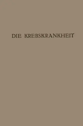 Maresch / Redlich / Sternberg |  Die Krebskrankheit | Buch |  Sack Fachmedien