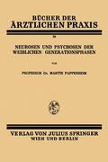 Pappenheim |  Neurosen und Psychosen der Weiblichen Generationsphasen | Buch |  Sack Fachmedien