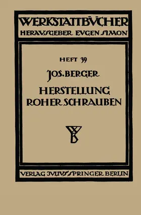 Berger | Die Herstellung roher Schrauben | Buch | 978-3-7091-9732-5 | www.sack.de