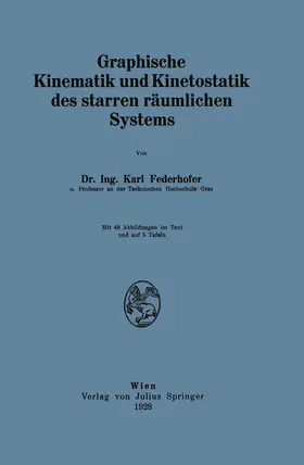 Federhofer |  Graphische Kinematik und Kinetostatik des starren räumlichen Systems | Buch |  Sack Fachmedien