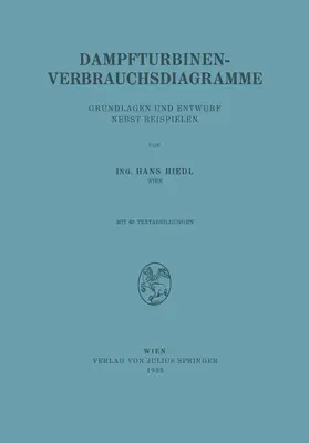 Hiedl | Dampfturbinen-Verbrauchsdiagramme | Buch | 978-3-7091-9747-9 | www.sack.de