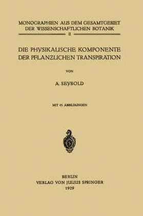 Seybold |  Die physikalische Komponente der Pflanzlichen Transpiration | eBook | Sack Fachmedien
