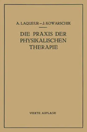 Laqueur / Kowarschik |  Die Praxis der Physikalischen Therapie | eBook | Sack Fachmedien