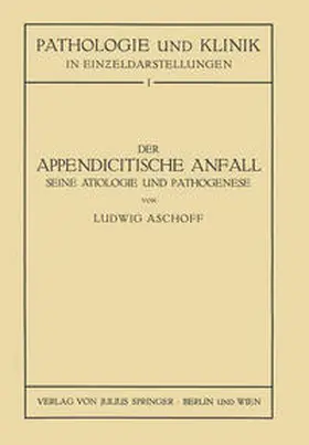 Aschoff / Seng |  Der Appendicitische Anfall Seine Ätiologie und Pathogenese. | eBook | Sack Fachmedien