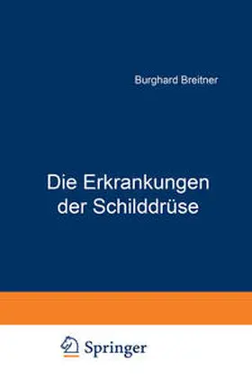 Breitner |  Die Erkrankungen der Schilddrüse | eBook | Sack Fachmedien