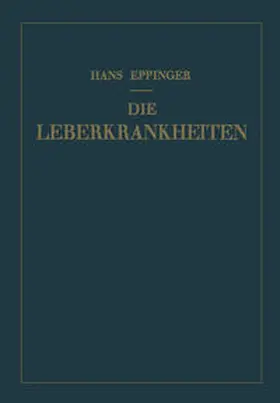 Eppinger |  Die Leberkrankheiten | eBook | Sack Fachmedien