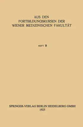  Aus den Internationalen Fortbildungskursen der Wiener Medizinischen Fakultät | eBook | Sack Fachmedien