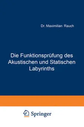 Rauch |  Die Funktionsprüfung des Akustischen und Statischen Labyrinths | eBook | Sack Fachmedien