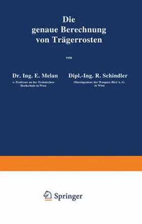 Melan / Schindler / Rothmayer |  Die genaue Berechnung von Trägerrosten | eBook | Sack Fachmedien