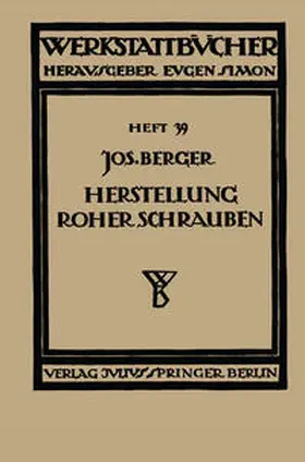 Berger |  Die Herstellung roher Schrauben | eBook | Sack Fachmedien