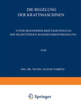 Fabritz |  Die Regelung der Kraftmaschinen | eBook | Sack Fachmedien