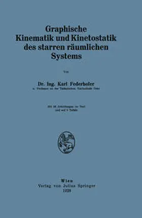 Federhofer |  Graphische Kinematik und Kinetostatik des starren räumlichen Systems | eBook | Sack Fachmedien