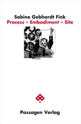 Gebhardt Fink |  Process - Embodiment - Site | Buch |  Sack Fachmedien