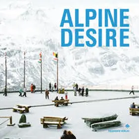 Stadler |  Alpine Desire | Buch |  Sack Fachmedien