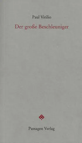 Virilio / Engelmann |  Der große Beschleuniger | Buch |  Sack Fachmedien