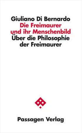 di Bernardo / Engelmann |  Die Freimaurer und ihr Menschenbild | Buch |  Sack Fachmedien