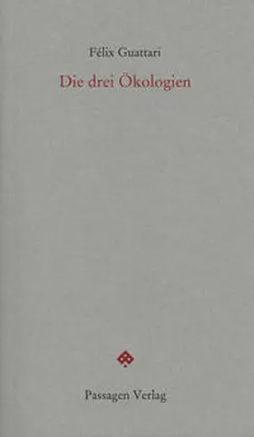 Guattari / Engelmann |  Die drei Ökologien | Buch |  Sack Fachmedien