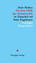 Badiou / Engelmann |  Für eine Politik des Gemeinwohls | Buch |  Sack Fachmedien