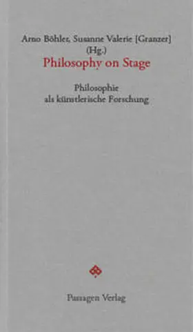 Böhler / Granzer |  Philosophy on Stage | Buch |  Sack Fachmedien