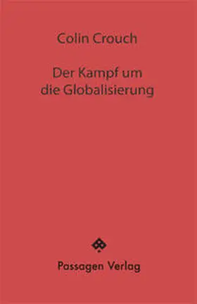 Crouch / Engelmann |  Der Kampf um die Globalisierung | Buch |  Sack Fachmedien