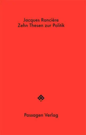 Rancière / Engelmann | Rancière, J: Zehn Thesen zur Politik | Buch | 978-3-7092-0307-1 | sack.de