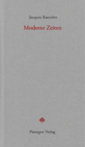 Rancière / Engelmann | Moderne Zeiten | Buch | 978-3-7092-0308-8 | sack.de