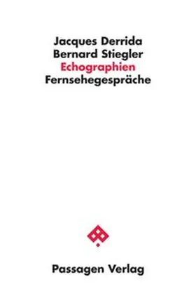 Derrida / Stiegler |  Echographien | Buch |  Sack Fachmedien