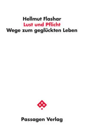 Flashar |  Lust und Pflicht | Buch |  Sack Fachmedien