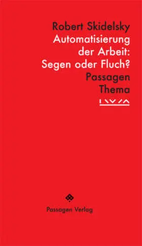 Skidelsky / Engelmann |  Automatisierung der Arbeit: Segen oder Fluch? | Buch |  Sack Fachmedien