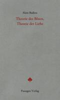 Badiou |  Theorie des Bösen, Theorie der Liebe | Buch |  Sack Fachmedien