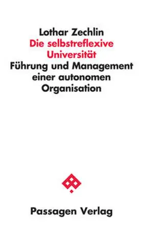 Zechlin / Parycek |  Die selbstreflexive Universität | Buch |  Sack Fachmedien