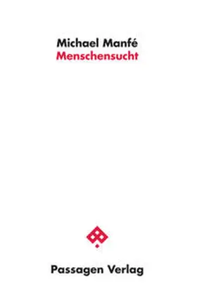 Manfé |  Menschensucht | Buch |  Sack Fachmedien