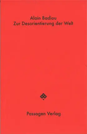 Badiou / Engelmann |  Zur Orientierungslosigkeit der Welt | Buch |  Sack Fachmedien