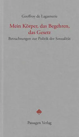 de |  Mein Körper, das Begehren, das Gesetz | Buch |  Sack Fachmedien