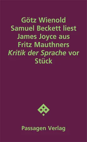 Wienold |  Samuel Beckett liest James Joyce aus Fritz Mauthners "Kritik der Sprache" vor | Buch |  Sack Fachmedien