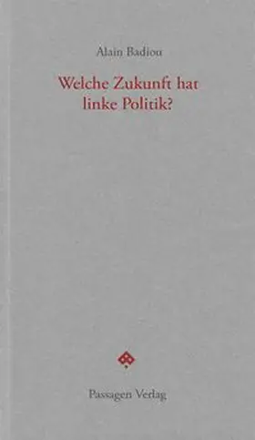 Badiou |  Welche Zukunft hat linke Politik? | Buch |  Sack Fachmedien
