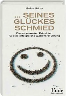Heinze |  ... seines Glückes Schmied | Buch |  Sack Fachmedien