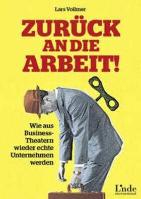 Vollmer | Zurück an die Arbeit! | Buch | 978-3-7093-0612-3 | sack.de