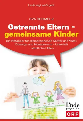 Schmelz |  Getrennte Eltern - gemeinsame Kinder | Buch |  Sack Fachmedien