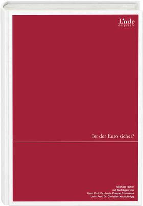 Tojner / Keuschnigg / Crespo Cuaresma | Ist der Euro sicher? | Buch | 978-3-7093-0651-2 | sack.de