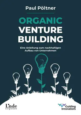 Pöltner |  Organic Venture Building | Buch |  Sack Fachmedien