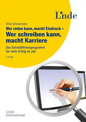 Scheuermann |  Wer reden kann, macht Eindruck - Wer schreiben kann, macht Karriere | Buch |  Sack Fachmedien