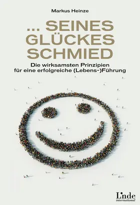 Heinze |  ... seines Glückes Schmied | eBook | Sack Fachmedien
