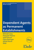 Lang / Schuch / Staringer |  Dependent Agents as Permanent Establishments | eBook | Sack Fachmedien